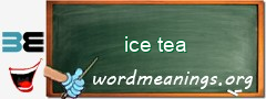 WordMeaning blackboard for ice tea